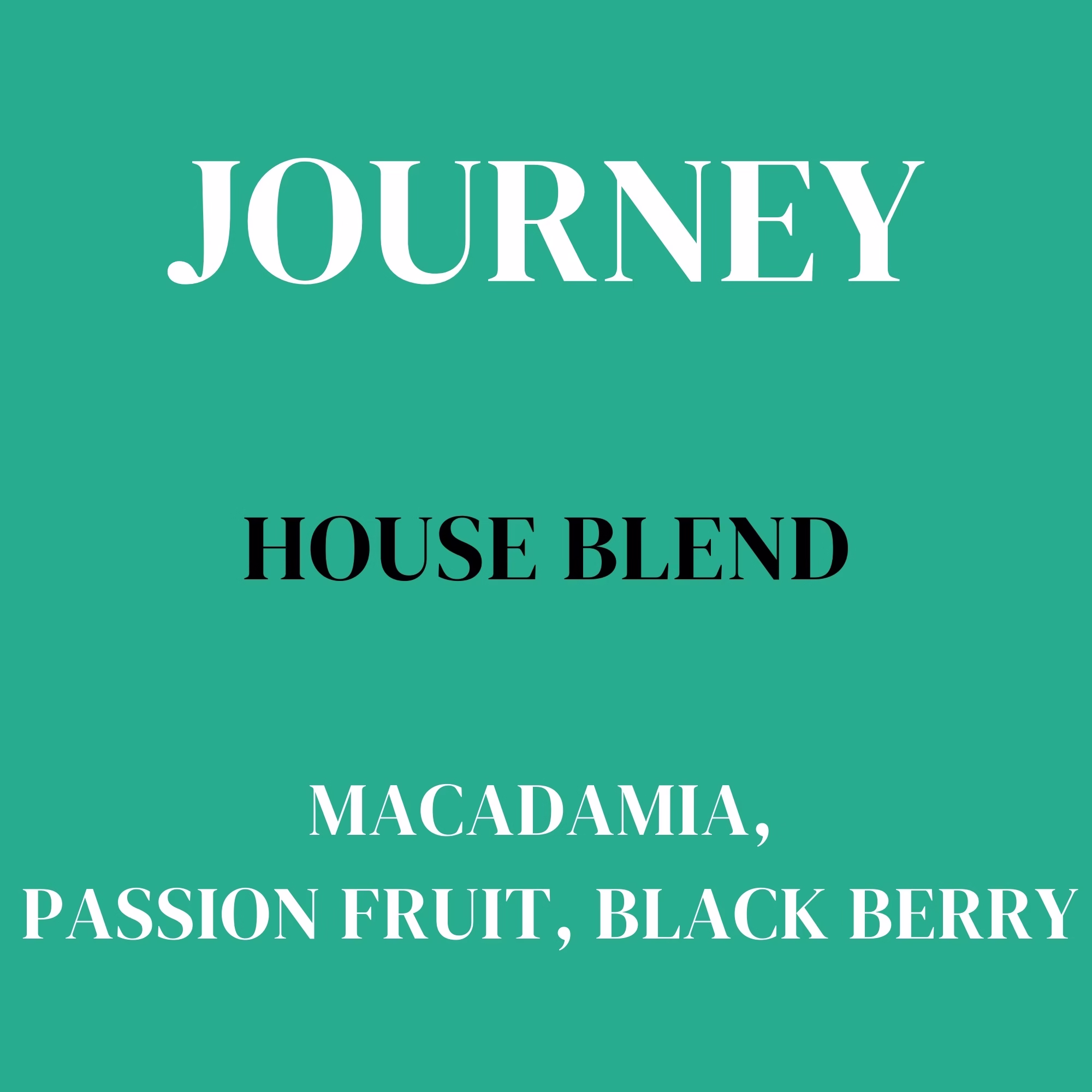 Journey House Blend